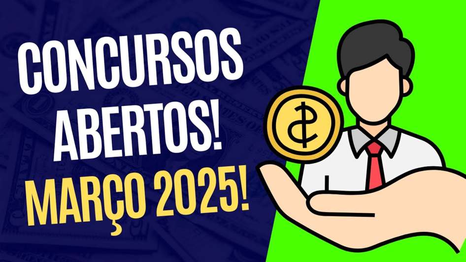 🚨 CONCURSOS PÚBLICOS MARÇO 2025 – VAGAS, SALÁRIOS E INCRIÇÕES! 💼