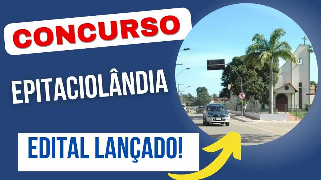 CONCURSO PREFEITURA DE EPITACIOLÂNDIA AC | Edital, Inscrição, Vagas e Material de Estudos